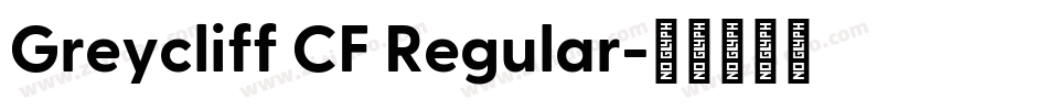 Greycliff CF Regular字体转换